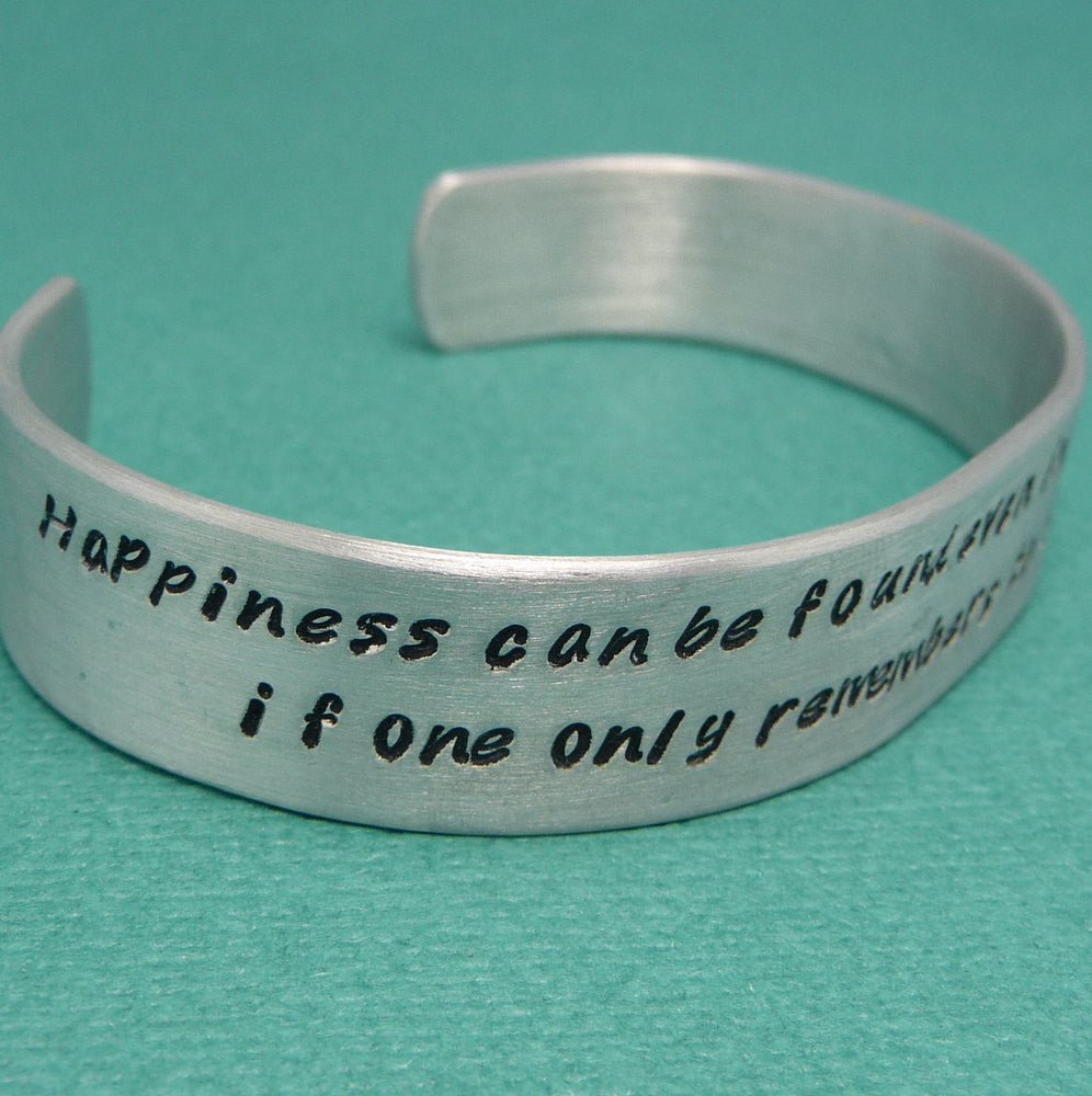 Harry Potter Inspired - Happiness Can Be Found In The Darkest of Times... - A Hand Stamped Aluminum Bracelet