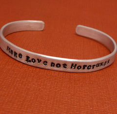 Harry Potter Inspired - Make Love Not Horcruxes - A Hand Stamped Bracelet in Aluminum or Sterling Silver