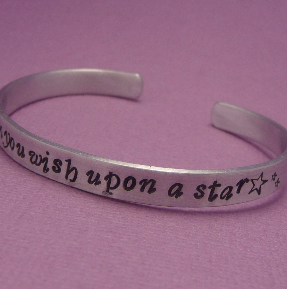 Disney Inspired - When You Wish Upon A Star - A Hand Stamped Bracelet in Aluminum or Sterling Silver