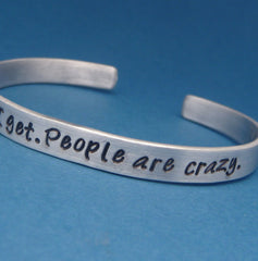 Supernatural Inspired - Demons I Get. People Are Crazy - A Hand Stamped Bracelet in Aluminum or Sterling Silver