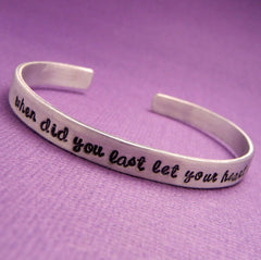 Aladdin Inspired - When Did You Last Let Your Heart Decide - A Hand Stamped Bracelet in Aluminum or Sterling Silver