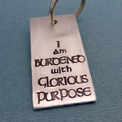 The Avengers Inspired - I Am Burdened With Glorious Purpose - A Hand Stamped Aluminum Keychain