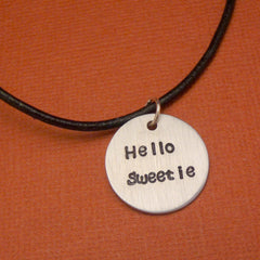 Doctor Who Inspired -  Hello Sweetie - A Hand Stamped Aluminum Disc Necklace