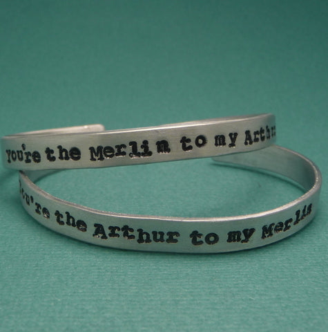 Merlin Inspired - Choose ONE - Arthur to my Merlin & Merlin to my Arthur -  A Hand Stamped Bracelet in Aluminum or Sterling Silver
