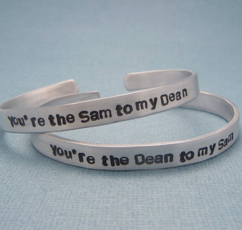 Supernatural Inspired - CHOOSE ONE - You're The Sam to my Dean & The Dean to my Sam - A Hand Stamped Bracelet in Aluminum or Sterling Silver